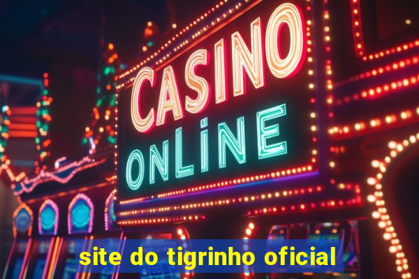 site do tigrinho oficial